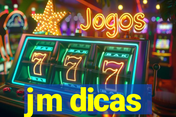 jm dicas